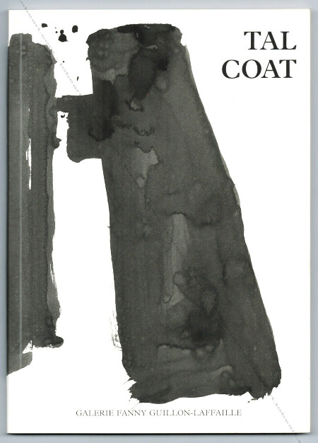 Pierre TAL COAT - Oeuvres de 1948-1985. Paris, Galerie Fanny Guillon-Laffaille, 1990.