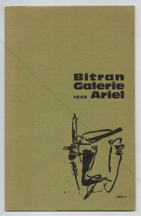 Albert BITRAN - Gouaches et lavis. Paris, Galerie Ariel, 1963.