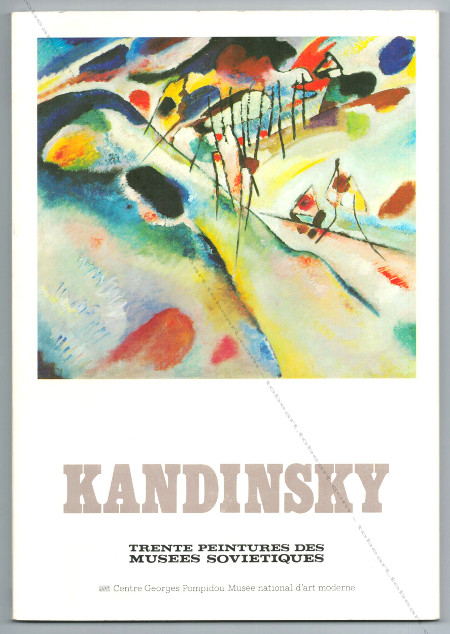 Vassily KANDINSKY - Trente peintures des muses sovitiques. Paris, Centre Georges Pompidou, 1978.