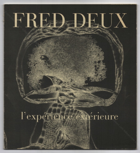 Fred Deux - L'expérience extérieure. Paris, Galerie Jeanne Bucher, 1983.