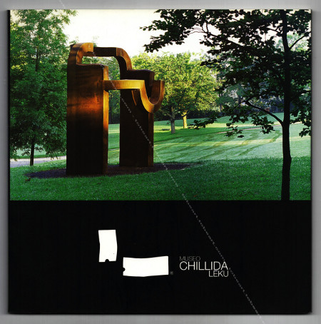 Eduardo CHILLIDA - Museo CHILLIDA-LEKU. San Sebatian, Chillida-Leku S.L., 2001.