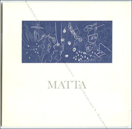 Roberto MATTA. Paris, Galerie Alexandre Iolas, 1975.