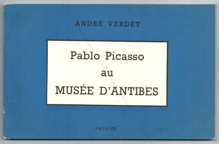 Pablo PICASSO au Muse d'Antibes - Paris, Editions Falaize, 1951.