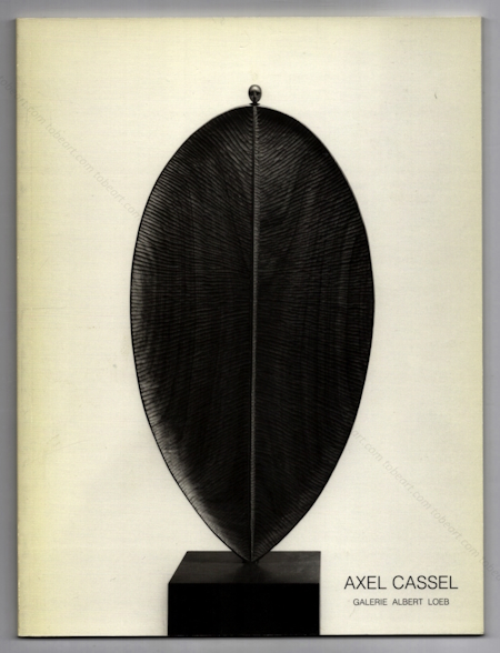 Axel CASSEL - Sculptures 1992. Paris, Galerie Albert Loeb, 1992.