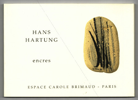 Hans HARTUNG - Encres. Paris, Espace Carole Brimaud, 2005.