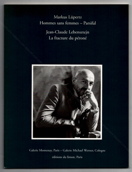 Markus LUPERTZ - Hommes sans femmes. Parsifal. Paris, Editions du Limon / Galerie Montenay - Galerie Michael Werner (Cologne), 1995.