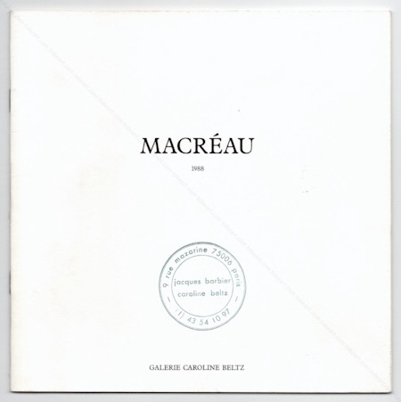 Michel MACR&Eacute;AU 1988. Paris, Galerie Caroline Beltz, 1988.
