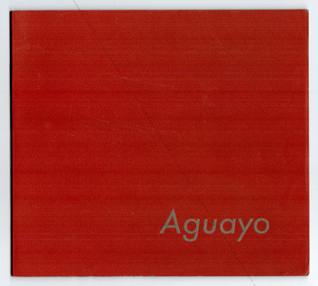 Fermin AGUAYO. Paris, Galerie Jeanne Bucher, 1965.