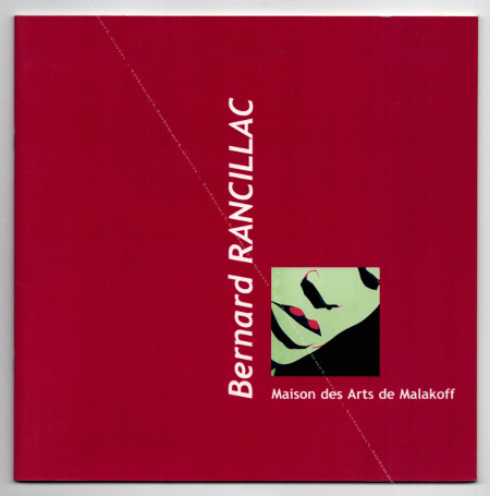 Bernard RANCILLAC. Malakoff, Maison des Arts, 2003.
