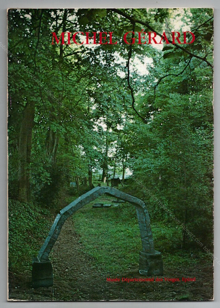 Michel GÉRARD. Epinal, Muse dpartemental des Vosges, 1983.