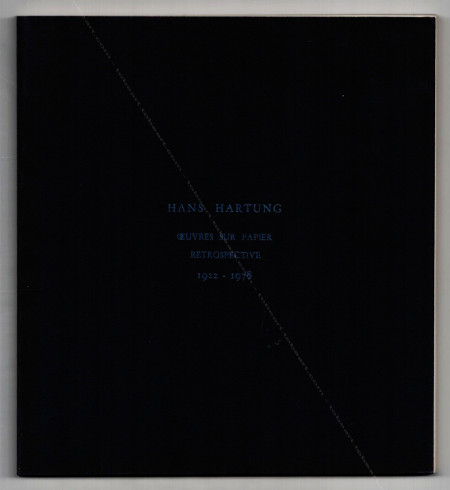 Hans HARTUNG - Oeuvres sur papier / Rtrospective 1922-1978. Sables d'Olonne, Muse de l'Abbaye Sainte Croix, 1978.