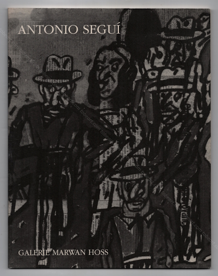 Antonio Segui - Paris-Journal Peintures. Paris, Galerie Marwan Hoss, 1992.