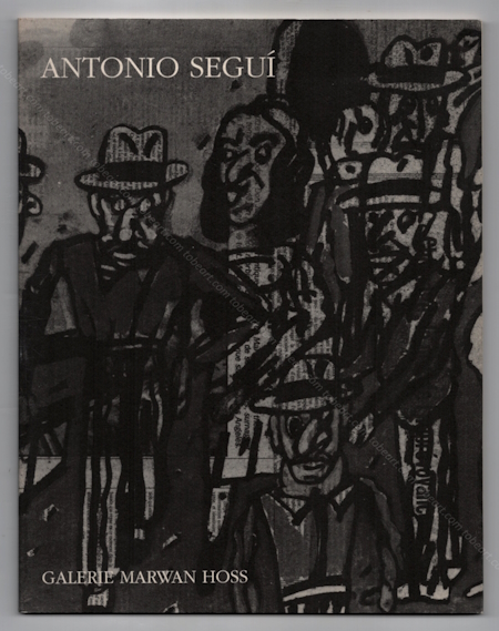 Antonio SEGUI - Paris-Journal Peintures. Paris, Galerie Marwan Hoss, 1992.