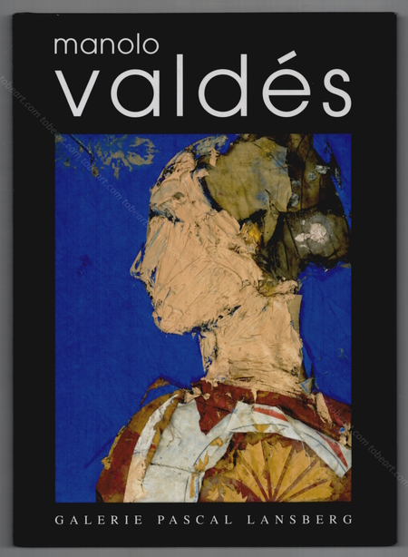 Manolo VALDÉS. Paris, Galerie Pascal Lansberg, 2011.