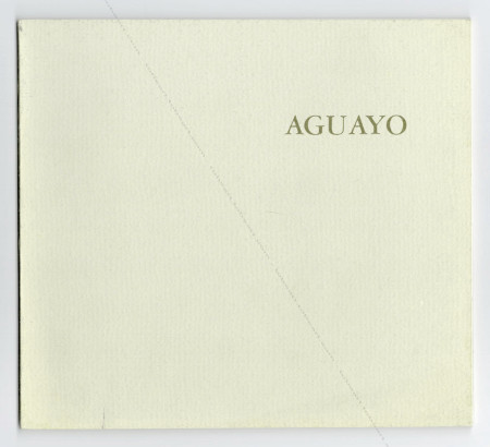 Fermin AGUAYO. Paris, Galerie Jeanne Bucher, 1974.