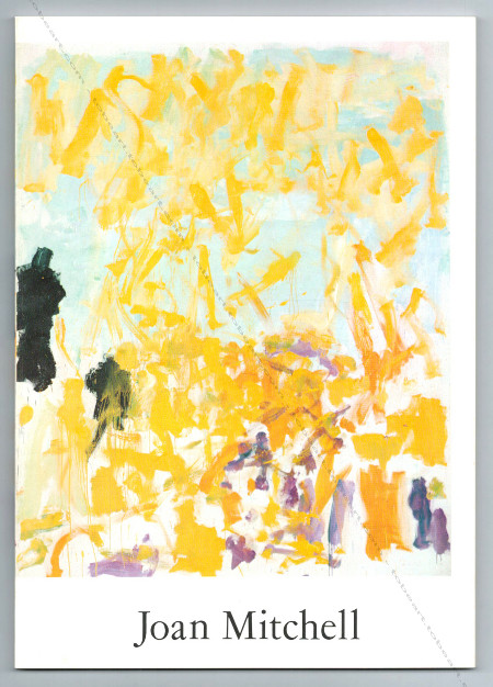 Joan Mitchell - Choix de peintures 1970-1982. Paris, Musée d'Art Moderne, 1982.