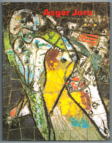 Asger Jorn - Retrospektive. Schirn Kunsthalle Frankfurt, 1994.