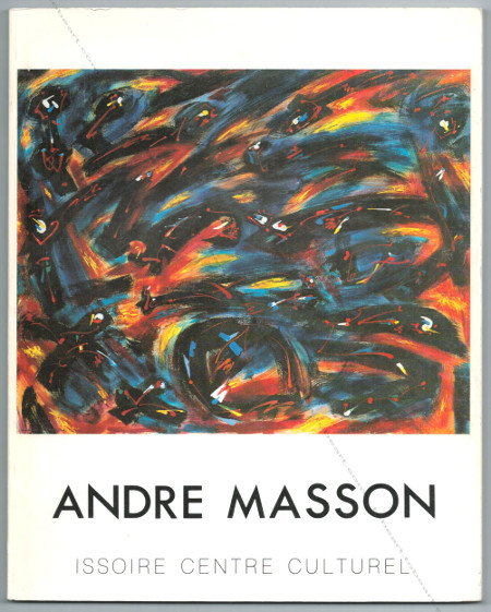 Andr MASSON - Oeuvres de 1954 à 1974. Issoire, Centre Culturel, 1990.