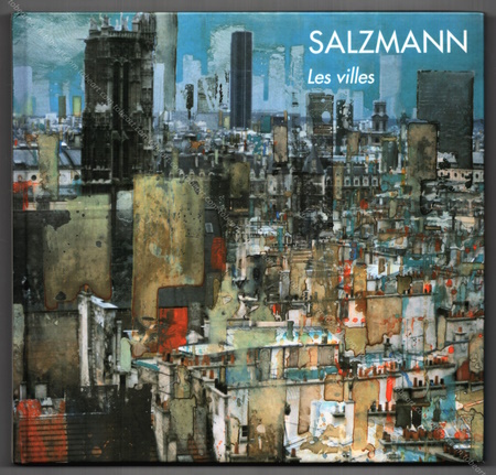 Gottfried SALZMANN - Les Villes. Paris, Galerie Flak, 1997.