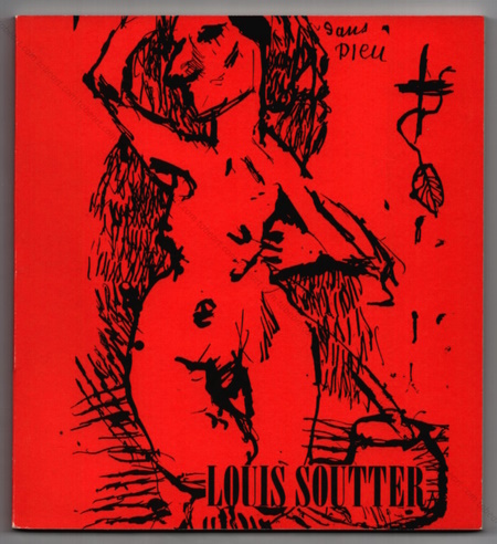 Louis SOUTTER - Un voyage au bout de la nuit. Genve, Galerie Engelberts, 1978.