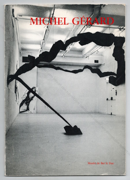 Michel GÉRARD - Itinraires 1972-1983. Muse de Bar le Duc, 1983.