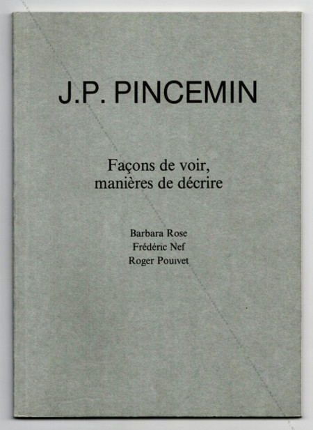 Jean-Pierre PINCEMIN - Façon de voir, manières d'écrire. Saint Priest, Centre d'Art Contemporain, 1993.