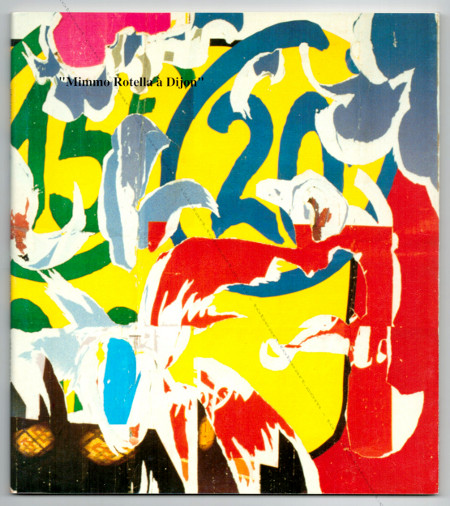 Mimmo ROTELLA à Dijon. Dijon, Espace FRAC - ENBA, 1993.