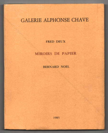 Fred DEUX - Miroirs de papier. Vence, Galerie Alphonse Chave, 1985.
