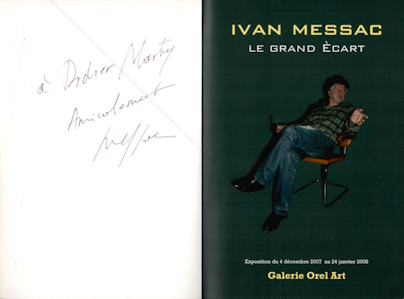 Ivan MESSAC - Le grand écart. Paris, Galerie Orel Art, 2007.