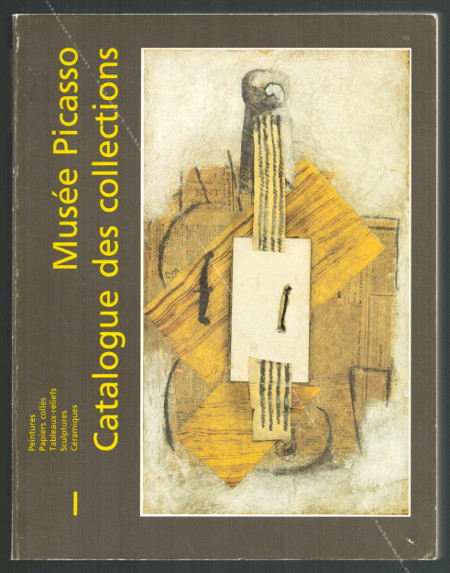 Pablo PICASSO - Musée PICASSO. Catalogue des collections. (Tome 1). Paris, Réunion des Musées Natinaux, 1985.