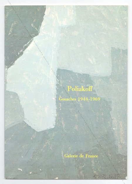 Serge POLIAKOFF - Gouaches 1944-1969. Paris, Galerie de France / Arts et Métiers Graphiques / Yves Rivière, 1977.