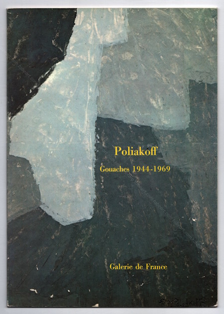 Serge POLIAKOFF - Gouaches 1944-1969. Paris, Galerie de France, 1977.