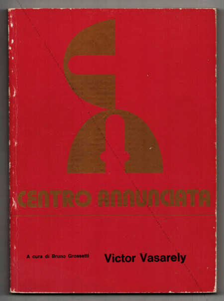 Victor VASARELY. Milano, Edizioni Annunciata, 1974.