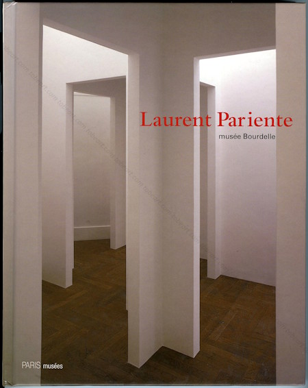 Laurent PARIENTE. Paris Mus�e, 2006.
