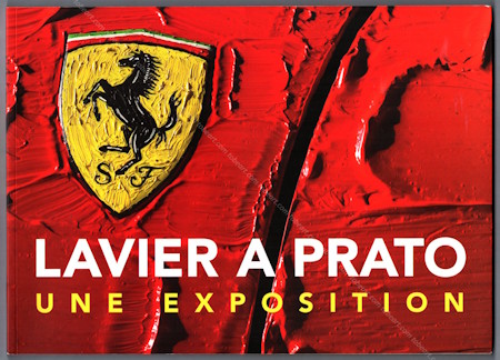LAVIER � Prato. Une exposition. Prato, Centro per l'Arte Contemporane Luigi Pecci, 2004