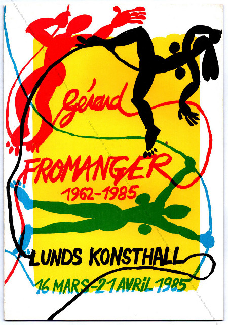 Grard FROMANGER 1962-1985. Lunds Konsthall (Sude), 1985.