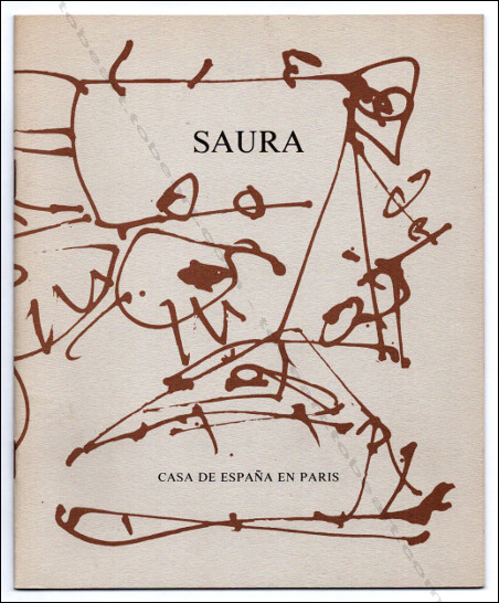 Antonio SAURA. Paris, Casa de Espana, 1983.