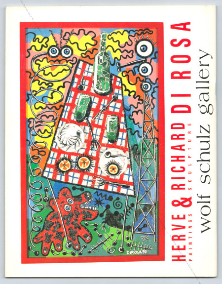 Herv et Richard DI ROSA. Painting and Sculpture. A la poursuite du bonheur. San Francisco, Wolf Schulz gallery, 1990.