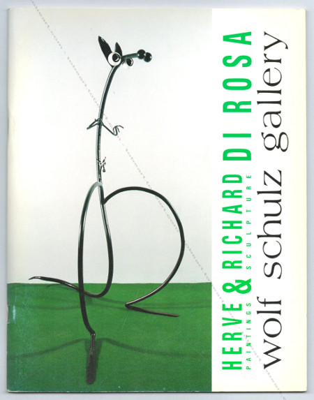 Herv & Richard DI ROSA. Painting & Sculpture. A la poursuite du bonheur. San Francisco, Wolf Schulz gallery, 1990.