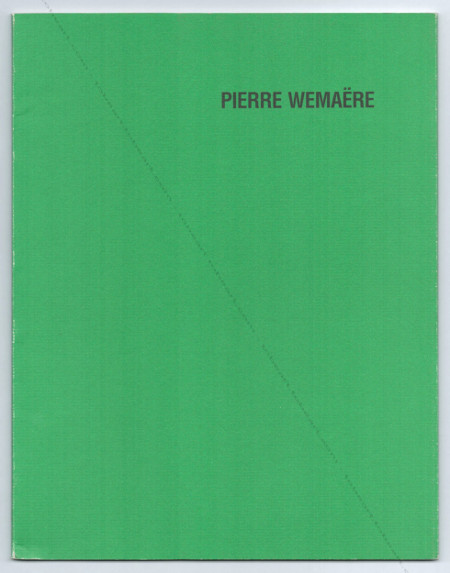 Pierre WEMARE. Silkeborg (Danemark), Galerie Moderne, 1993.