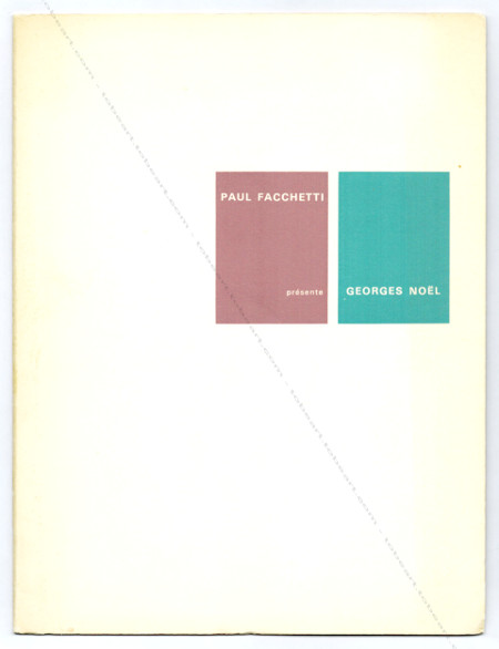 Georges NOËL. Paris, Galerie Paul Facchetti, 1964.