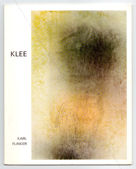 Paul KLEE - 74 ouvres de 1908  1940. Paris, Galerie Karl Flinker, 1974.
