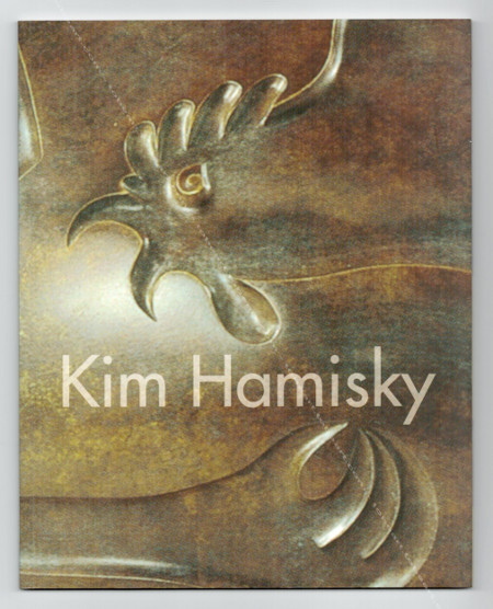 Kim HAMISKY. Knokke-Heist, Gallery Linda and Guy Pieters, (2008).