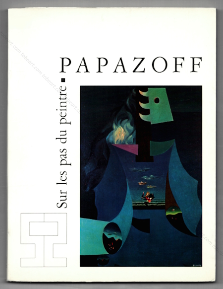Georges PAPAZOFF - Sur les pas du peintre. Paris, Galerie de Seine, (sans date).