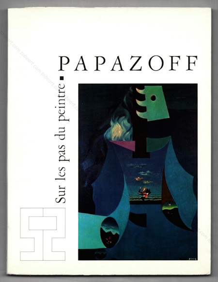 Georges PAPAZOFF - Sur les pas du peintre. Paris, Galerie de Seine, (sans date).