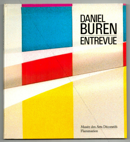 Daniel BUREN - Entrevue. Paris, Flammarion / Muse des Arts Dcoratifs, 1987.