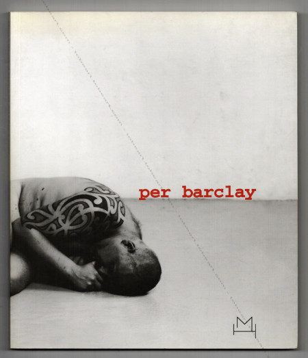 Per BARCLAY. Torino, Hopefulmonster editore / Madrid, Museo de Arte Reina Sofia, 2003.