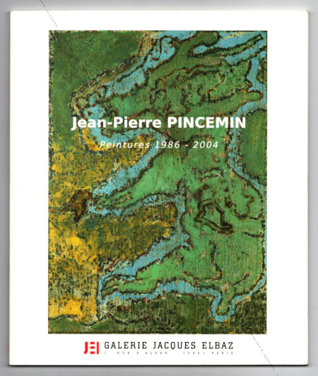 Jean-Pierre PINCEMIN - Peintures figuratives 1986-2004. Paris, Galerie Jacques Elbaz, 2011.