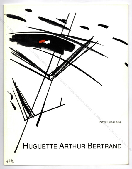 Huguette ARTHUR BERTRAND. Paris, Galerie Arnoux / Galerie Galarte, 1990.