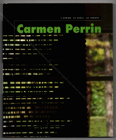 Carmen PERRIN - L'cran, le seuil, la troue. Vassivire, CAC - Calais, Muse des Beaux-Arts et de la Dentelle, 1997.